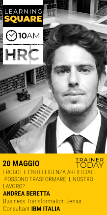 Immagine dell'evento: LEARNING SQUARE - I ROBOT E L’INTELLIGENZA ARTIFICIALE POSSONO TRASFORMARE IL NOSTRO LAVORO? COME COSTRUIRE UNA PARTNERSHIP TRA L’UOMO E LA TECNOLOGIA