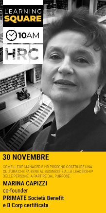 Immagine dell'evento: LEARNING SQUARE - COME IL TOP MANAGER E HR POSSONO COSTRUIRE UNA CULTURA CHE FA BENE AL BUSINESS E ALLA LEADERSHIP DELLE PERSONE. A PARTIRE DAL PURPOSE.