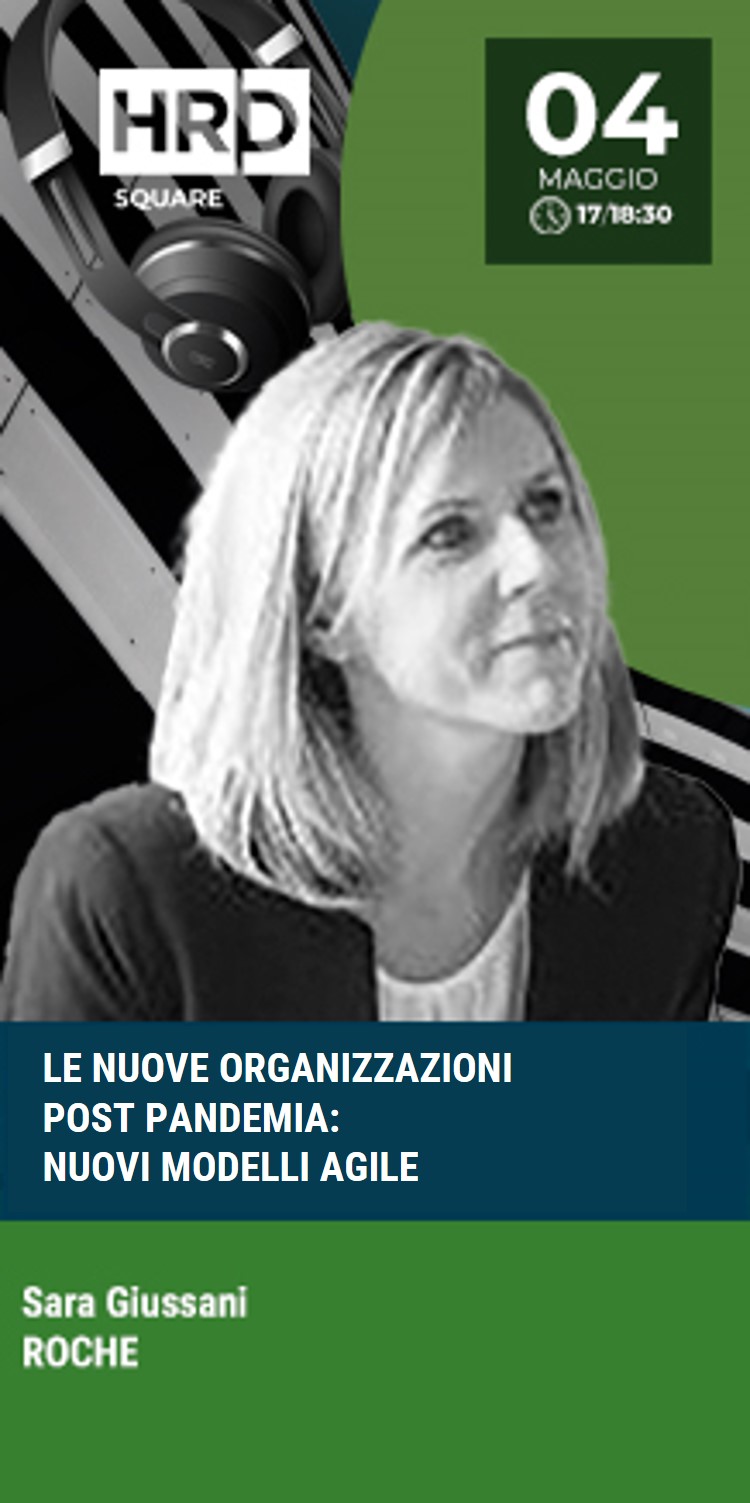 Immagine dell'evento: LE NUOVE ORGANIZZAZIONI  POST PANDEMIA:  NUOVI MODELLI AGILE