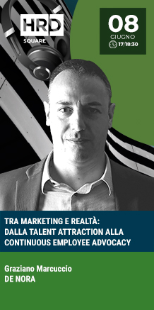 Immagine dell'evento: TRA MARKETING E REALTÀ: DALLA TALENT ATTRACTION ALLA CONTINUOUS EMPLOYEE ADVOCACY