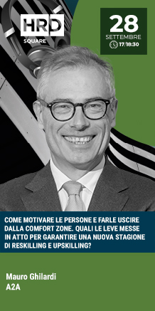 Immagine dell'evento: COME MOTIVARE LE PERSONE E FARLE USCIRE DALLA COMFORT ZONE. QUALI LE LEVE MESSE IN ATTO PER GARANTIRE UNA NUOVA STAGIONE DI RESKILLING E UPSKILLING?