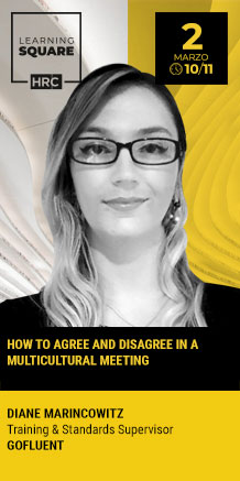 Immagine dell'evento: LEARNING SQUARE - HOW TO AGREE AND DISAGREE IN A MULTICULTURAL MEETING
