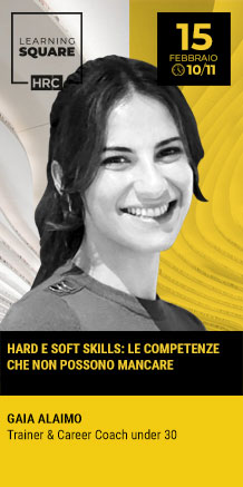 Immagine dell'evento: LEARNING SQUARE - HARD E SOFT SKILLS: LE COMPETENZE CHE NON POSSONO MANCARE