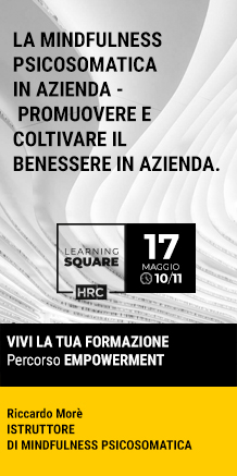 Immagine dell'evento: LEARNING SQUARE - LA MINDFULNESS PSICOSOMATICA IN AZIENDA - PROMUOVERE E COLTIVARE IL BENESSERE IN AZIENDA
