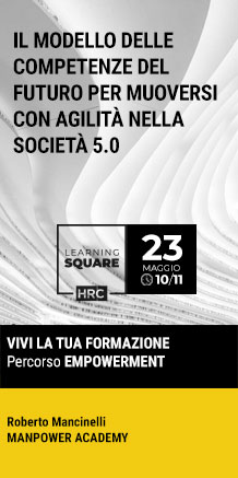 Immagine dell'evento: LEARNING SQUARE - IL MODELLO DELLE COMPETENZE DEL FUTURO PER MUOVERSI CON AGILITÀ NELLA SOCIETÀ 5.0