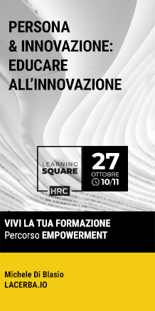 Immagine dell'evento: LEARNING SQUARE - PERSONA & INNOVAZIONE: EDUCARE ALL’INNOVAZIONE
