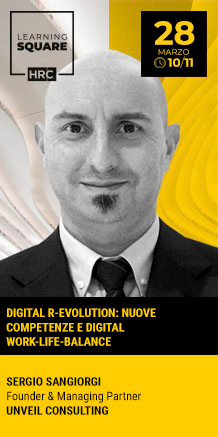 Immagine dell'evento: LEARNING SQUARE - DIGITAL R-EVOLUTION: NUOVE COMPETENZE E DIGITAL WORK-LIFE-BALANCE