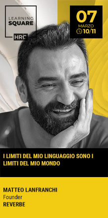 Immagine dell'evento: LEARNING SQUARE - I LIMITI DEL MIO LINGUAGGIO SONO I LIMITI DEL MIO MONDO