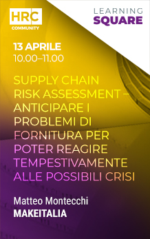 SUPPLY CHAIN RISK ASSESSMENT – ANTICIPARE I PROBLEMI DI FORNITURA PER POTER REAGIRE TEMPESTIVAMENTE ALLE POSSIBILI CRISI