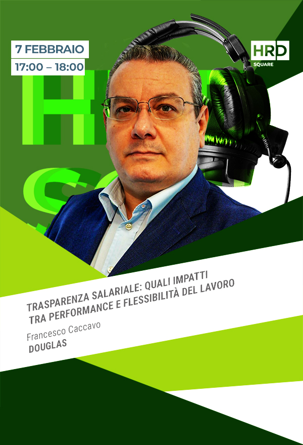 Immagine dell'evento: TRASPARENZA SALARIALE: QUALI IMPATTI TRA PERFORMANCE E FLESSIBILITÀ DEL LAVORO