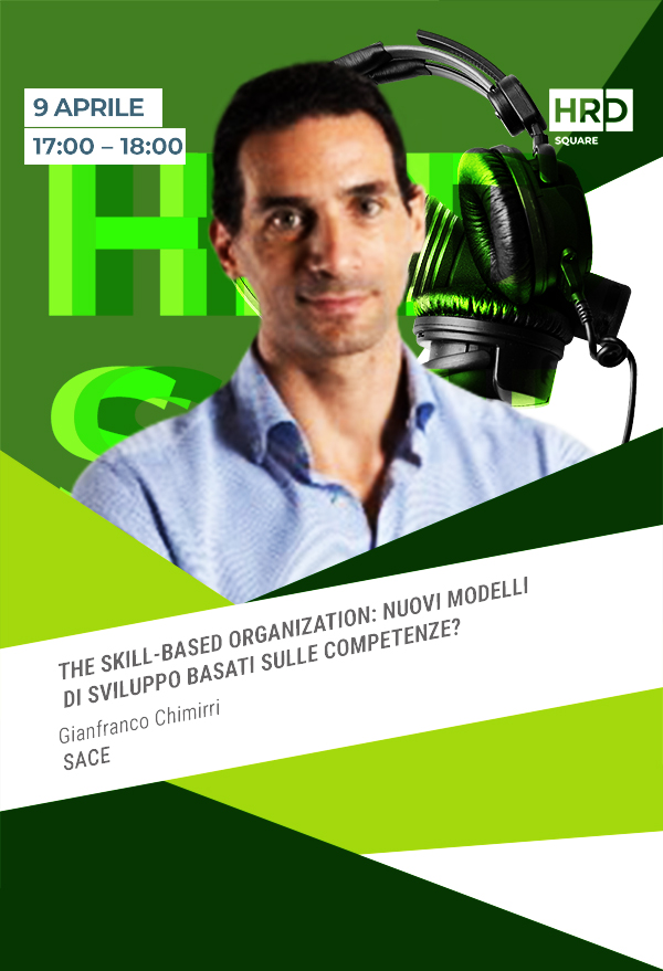 Immagine dell'evento: THE SKILL-DRIVEN ORGANIZATION: NUOVI MODELLI DI SVILUPPO BASATI SULLE COMPETENZE?