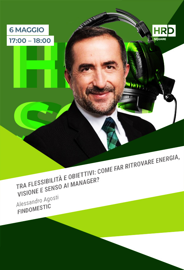 Immagine dell'evento: TRA FLESSIBILITÀ E OBIETTIVI: COME FAR RITROVARE ENERGIA, VISIONE E SENSO AI MANAGER?