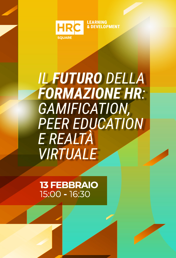Immagine dell'evento: Il futuro della formazione HR: gamification, peer education e realtà virtuale