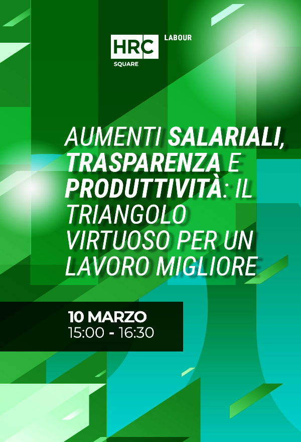 Immagine dell'evento: Aumenti salariali, trasparenza e produttività: il triangolo virtuoso per un lavoro migliore