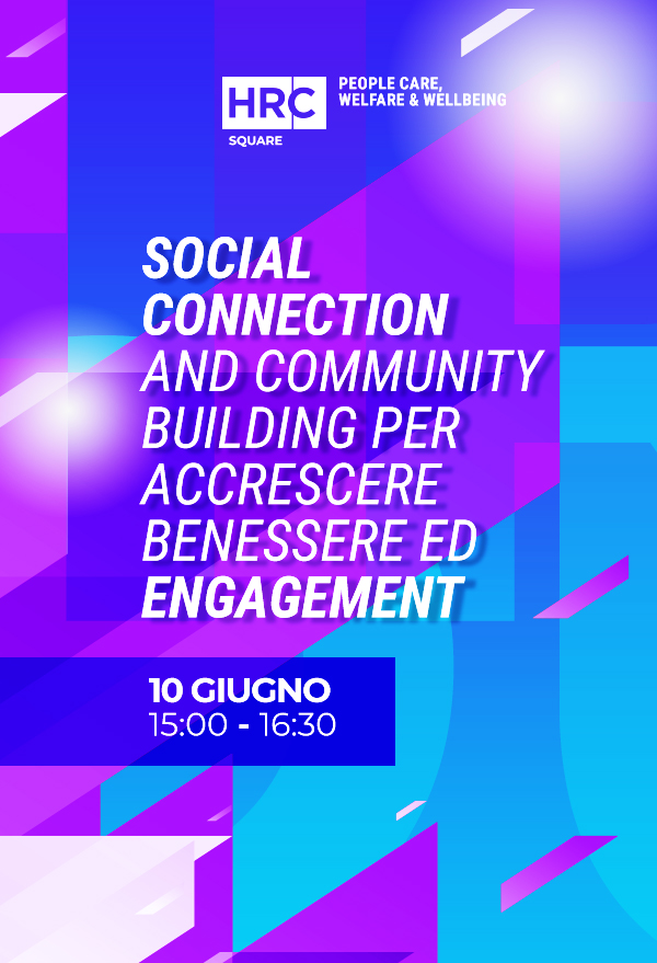 Immagine dell'evento: Social Connection and Community Building per accrescere benessere ed engagement
