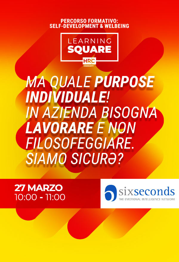 Immagine dell'evento: Ma quale Purpose individuale! In azienda bisogna lavorare sodo e non filosofeggiare. Siamo proprio sicurə?