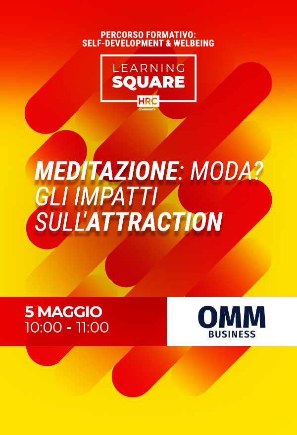Perchè la meditazione è diventata così di moda in Italia negli ultimi anni? impatti sull’attraction
