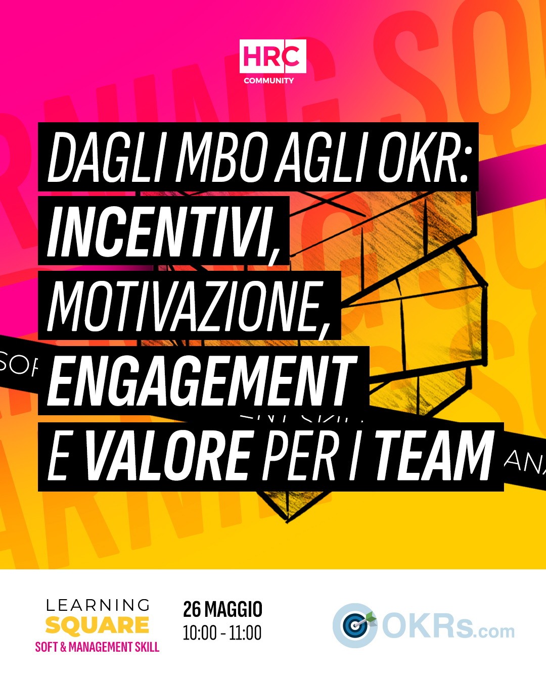 Dagli MBO agli OKR: incentivi, motivazione, engagement e valore per i team