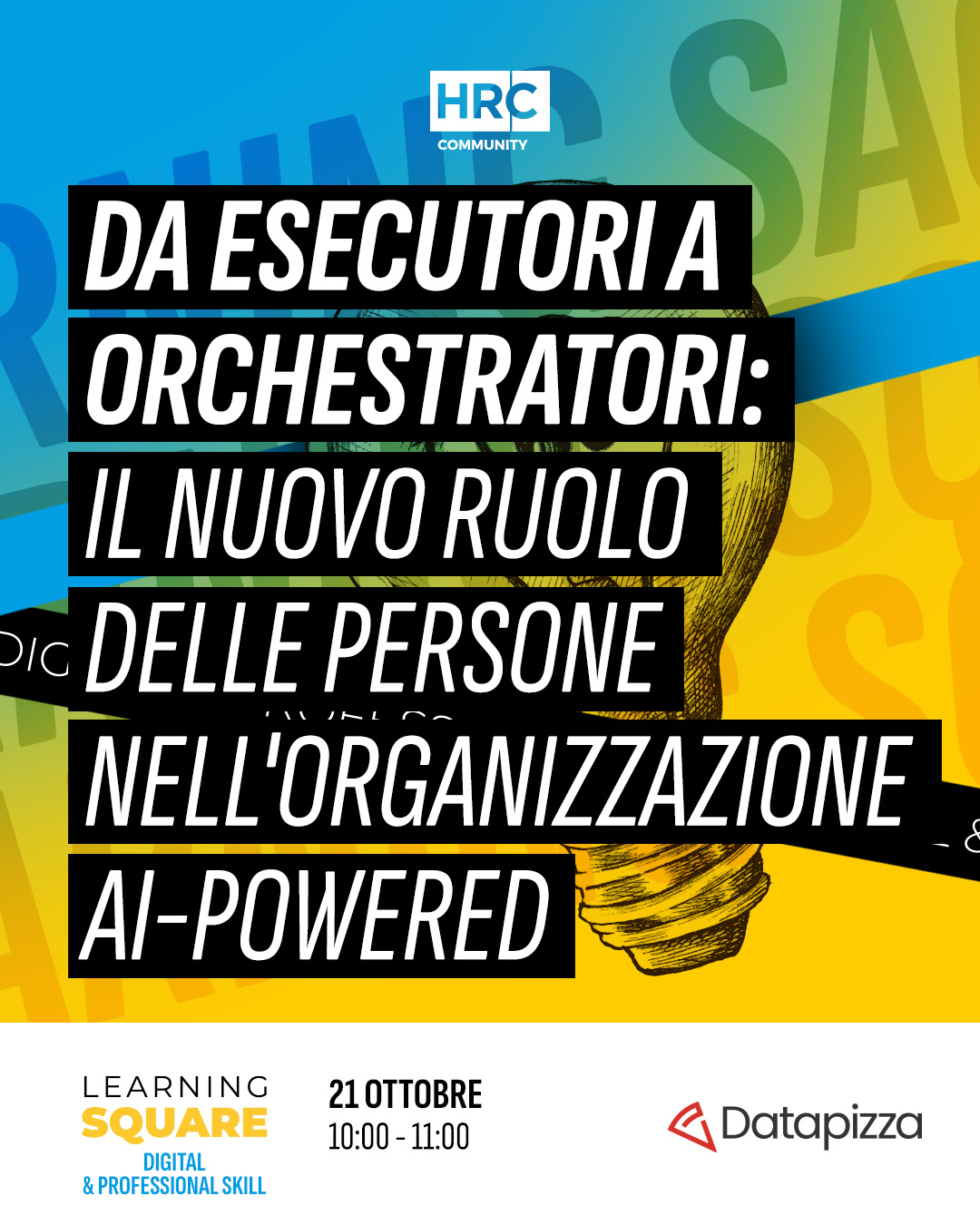 Immagine dell'evento: Da Esecutori a Orchestratori: Il nuovo ruolo delle persone nell'organizzazione AI-powered