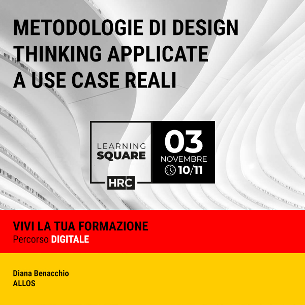 LEARNING SQUARE - METODOLOGIE DI DESIGN THINKING APPLICATE A USE CASE REALI