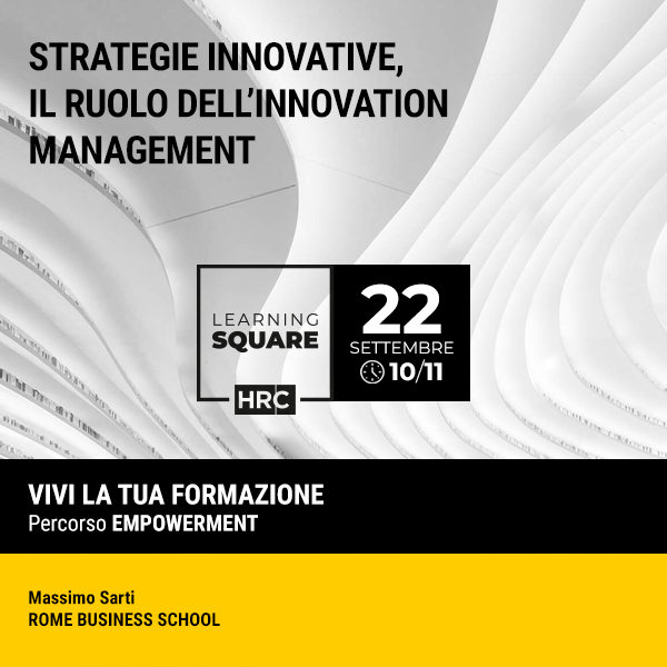 LEARNING SQUARE - STRATEGIE INNOVATIVE, IL RUOLO DELL’INNOVATION MANAGEME ...