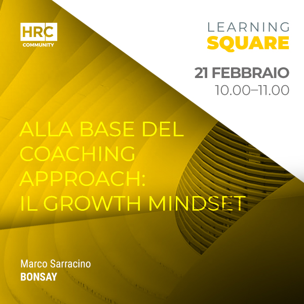 Alla base del coaching approach: il Growth Mindset