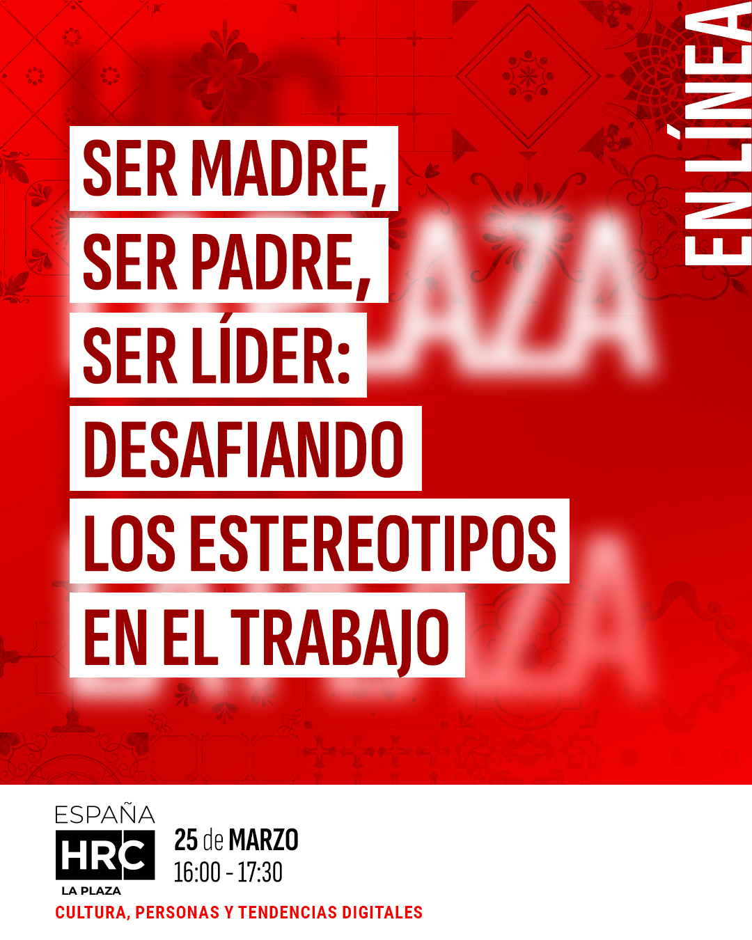 Evento SER MADRE, SER PADRE, SER LÍDER: DESAFIANDO LOS ESTEREOTIPOS EN EL TRABAJO