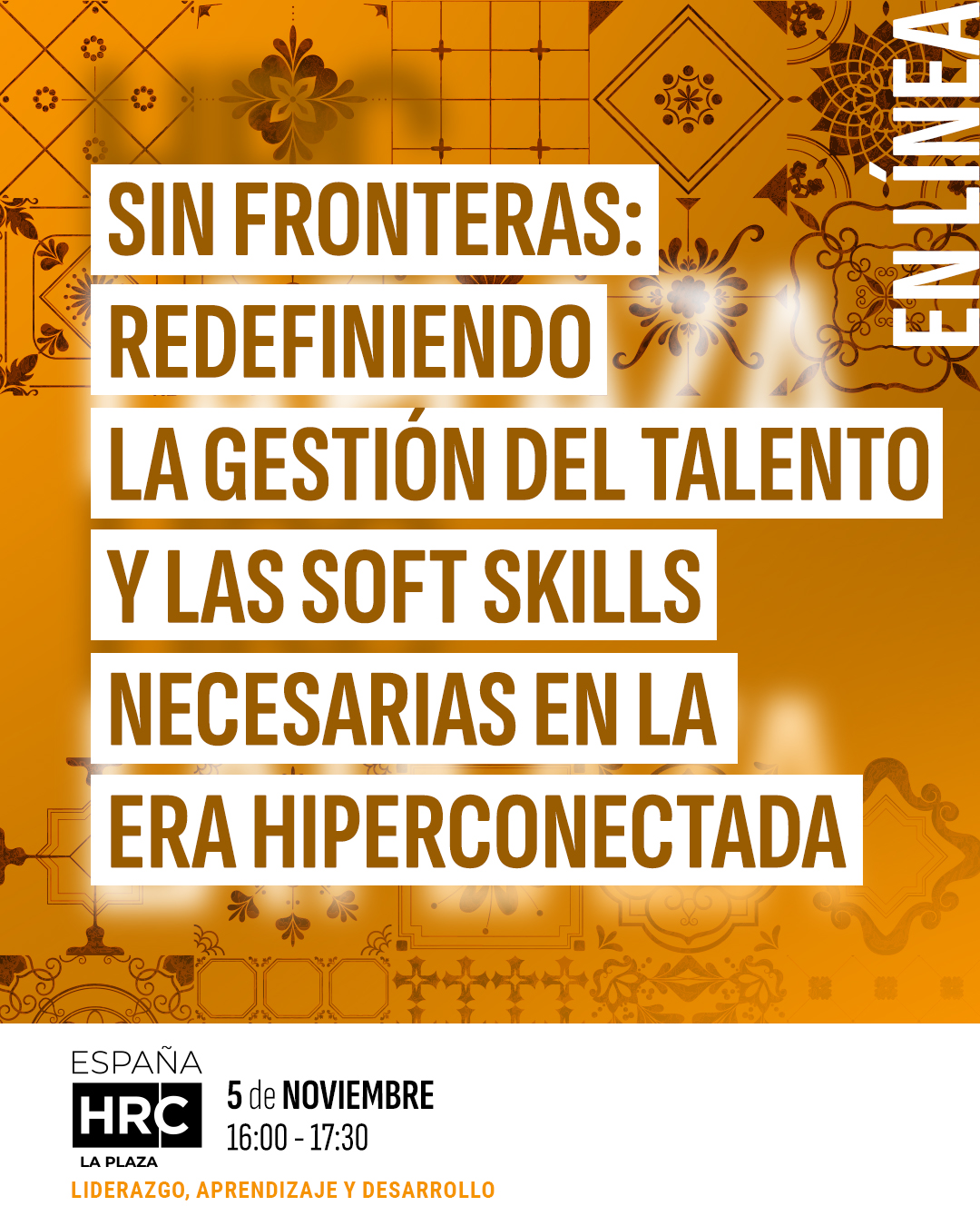 Evento SIN FRONTERAS: REDEFINIENDO LA GESTIÓN DEL TALENTO Y LAS SOFT SKILLS NECESARIAS EN LA ERA HIPERCONECTADA